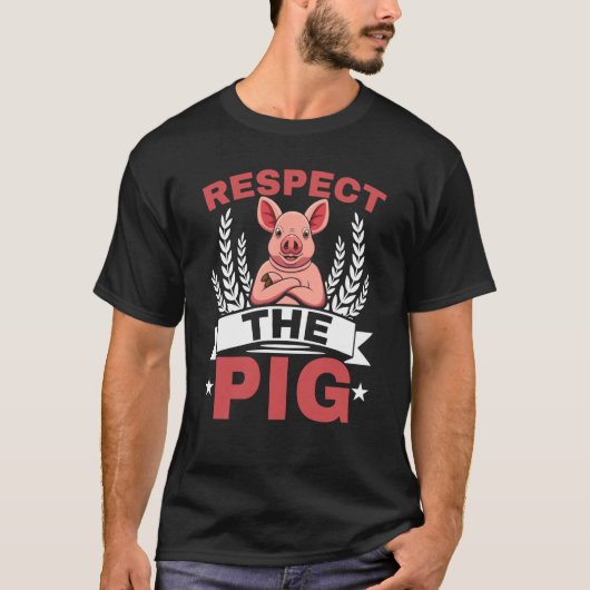 Respect The Pig Farm Animal Piggy Farmer Pig Tシャツ (正面)