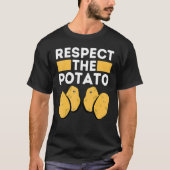 RESPECT THE POTATO Is Potato Internet Meme Potato Tシャツ (正面)