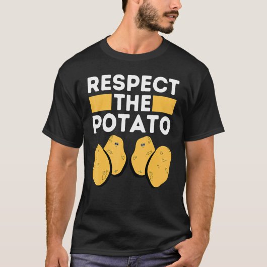 RESPECT THE POTATO Is Potato Internet Meme Potato Tシャツ (正面)