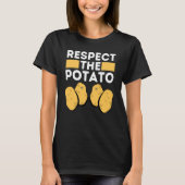 Respect The Potato Meme  Root Vegetable Potatoes P Tシャツ (正面)