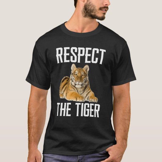 Respect The Tiger Wild Animal For Tiger Tシャツ (正面)