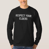 Respect your elders  3 tシャツ (正面)
