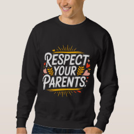 Respect Your Parents — Men’s Hoodie / Respect  スウェットシャツ