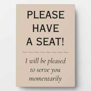 Respectable, Elegant "PLEASE HAVE A SEAT!" フォトプラーク