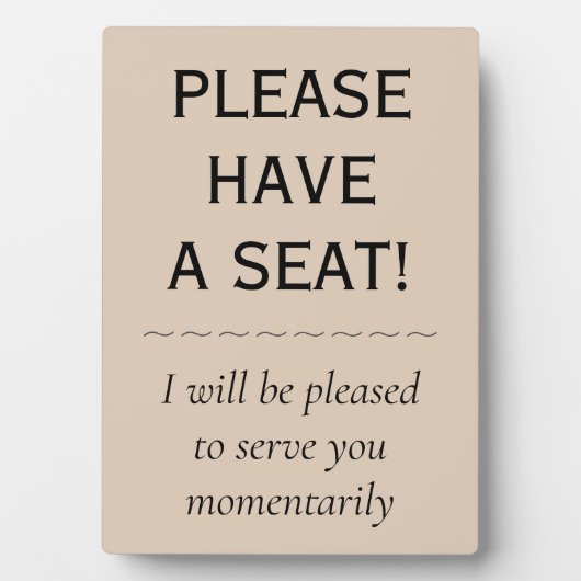 Respectable, Elegant "PLEASE HAVE A SEAT!" フォトプラーク (正面)