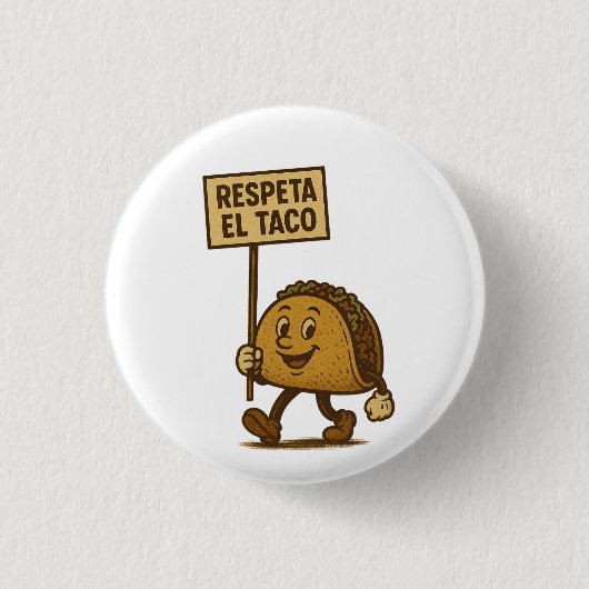 Respeta el Taco、Respect the Taco 缶バッジ (正面)