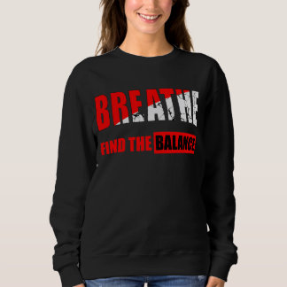 Respira y encuentra el equilibrio Camiseta スウェットシャツ