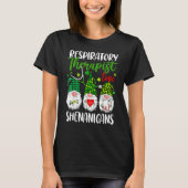 Respiratory Therapist Love Shenanigans Gnome St Pa Tシャツ (正面)