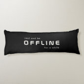 Rest and be offline, Text on Black ボディピロー (裏面)
