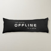 Rest and be offline, Text on Black ボディピロー (正面)
