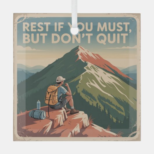 Rest If You Must, But Don't Quit ガラスオーナメント (正面)