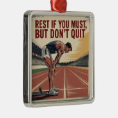 Rest If You Must, But Don't Quit メタルオーナメント (右)