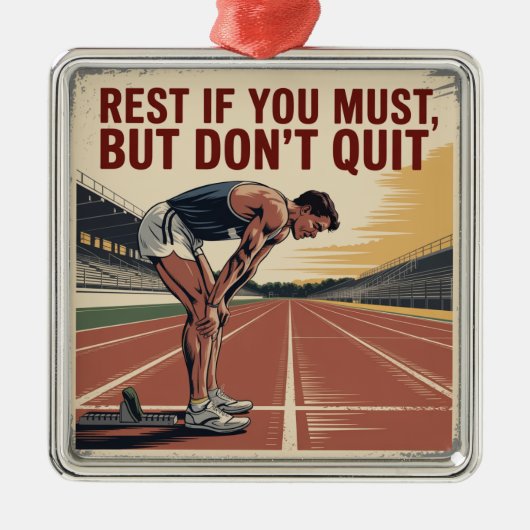 Rest If You Must, But Don't Quit メタルオーナメント (正面)
