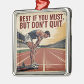 Rest If You Must, But Don't Quit メタルオーナメント (左)