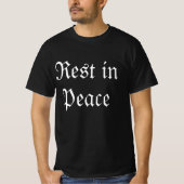 Rest In Peace Funny Sarcastic Quote T-Shirt   Tシャツ (正面)