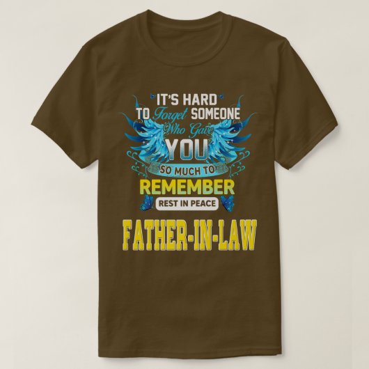 Rest In Peace My FatherInLawそれはSの懸命忘れだ Tシャツ (デザイン正面)