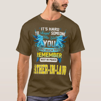 Rest In Peace My FatherInLawそれはSの懸命忘れだ Tシャツ