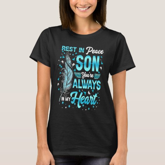 Rest In Peace My Son Memorial Of My Son In Heaven Tシャツ (正面)
