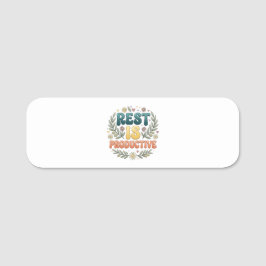 Rest Is Productive | セルフケアとスローライフのインスピレーション 名札