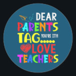 Restro Dear Parents Tag Youre It Love Teacher ラウンドシール<br><div class="desc">Restro Dear Parents Tag Youre It Love Teacher Gift. Perfect gift for your dad, mom, papa, men, women, friend and family members on Thanksgiving Day, Christmas Day, Mothers Day, Fathers Day, 4th of July, 1776 Independent day, Veterans Day, Halloween Day, Patrick's Day</div>