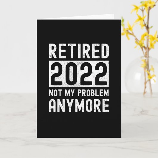 Retired 2022 not my anymore Funny Gift カード (黄色い花)