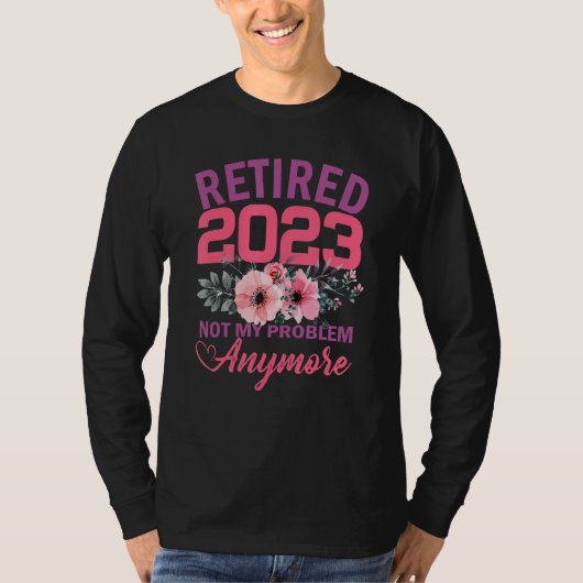 Retired 2023 Funny Retirement Gifts for Women 2023 Tシャツ (正面)