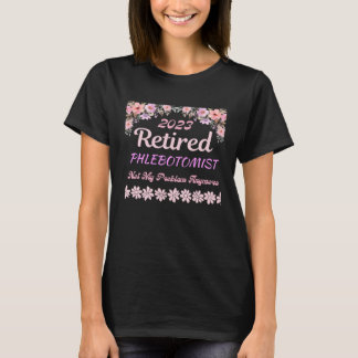 Retired 2023 Phlebotomist retirement for women Tシャツ