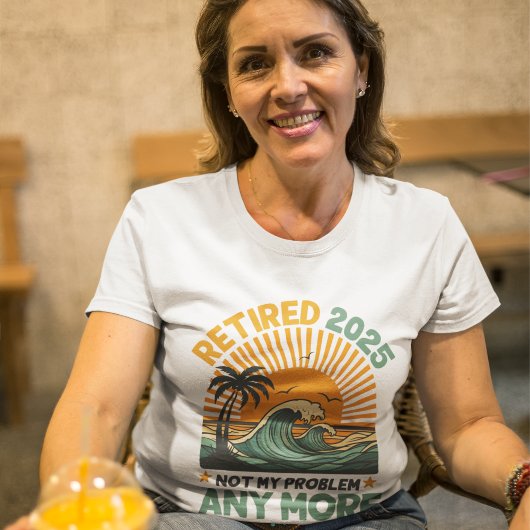 Retired 2025 Not My Problem any more トライブレンドＴシャツ