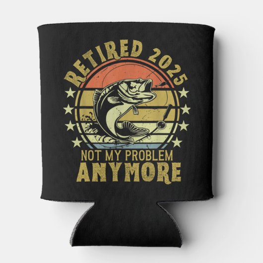 Retired 2025 Not my Problem Any More, Fishing 缶クーラー (裏面)