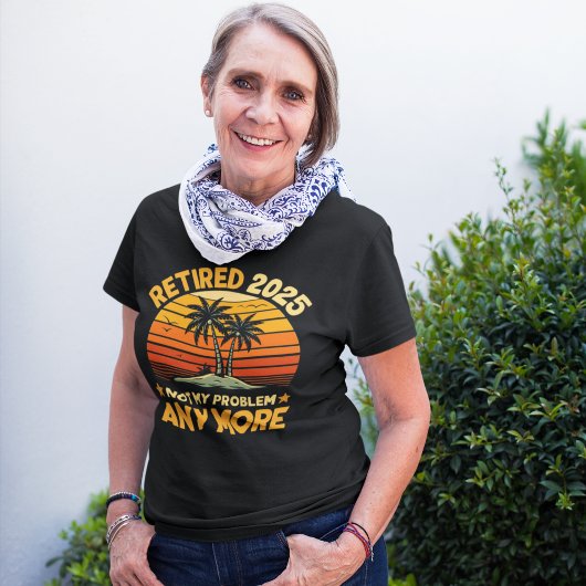 Retired 2025 Not My Problem any more - Fun トライブレンドＴシャツ