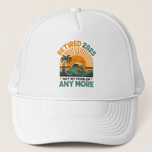 Retired 2025 Not My Problem any more Gift キャップ (正面)