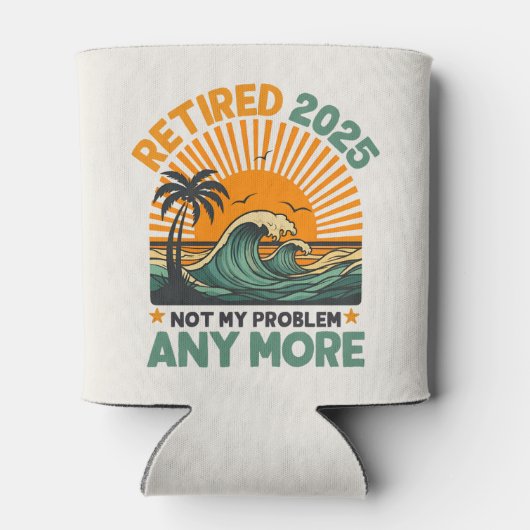 Retired 2025 Not My Problem any more Gift 缶クーラー (裏面)