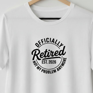 Retired 2026 Mens Womens Funny Retirement Gifts  Tシャツ