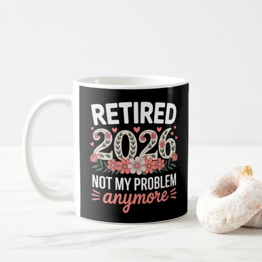 Retired 2026 Not My Problem Anymore Floral Women コーヒーマグカップ (ドーナツ)