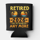 Retired 2026 Not My Problem Anymore – Fun 缶クーラー (裏面)