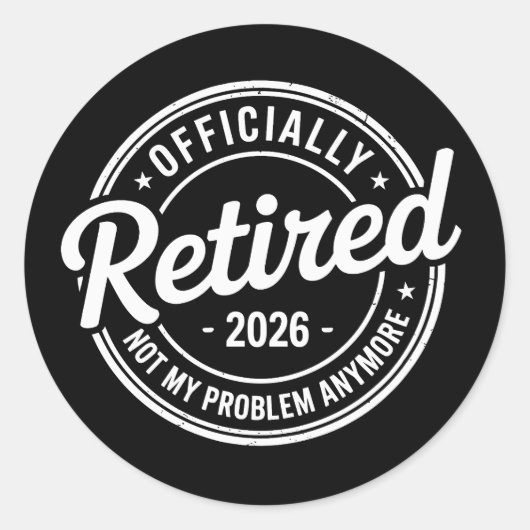 Retired 2026 Not My Problem Anymore Retirement ラウンドシール (正面)