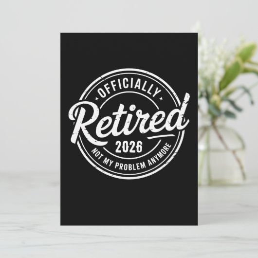Retired 2026 Not My Problem Anymore Retirement 招待状 (スタンド正面)