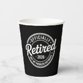 Retired 2026 Not My Problem Anymore Retirement 紙コップ (正面)