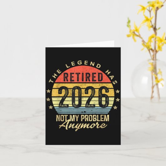 Retired 2026 Not My Problem Anymore Retirement Men カード (黄色い花)