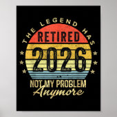 Retired 2026 Not My Problem Anymore Retirement Men ポスター (正面)