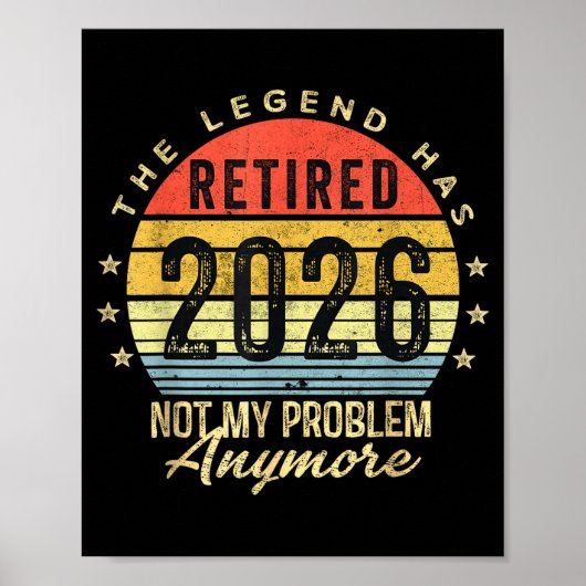 Retired 2026 Not My Problem Anymore Retirement Men ポスター (正面)