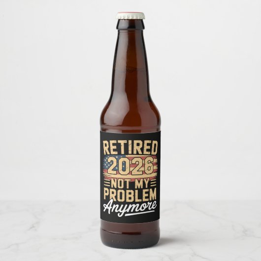 Retired 2026 Not My Problem Anymore US Flag Retro ビールラベル (正面)