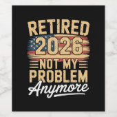 Retired 2026 Not My Problem Anymore US Flag Retro ワインラベル (シングルラベル)