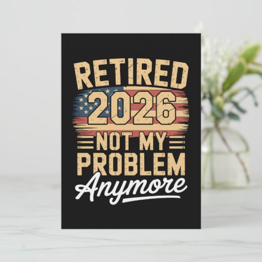 Retired 2026 Not My Problem Anymore US Flag Retro 招待状 (スタンド正面)