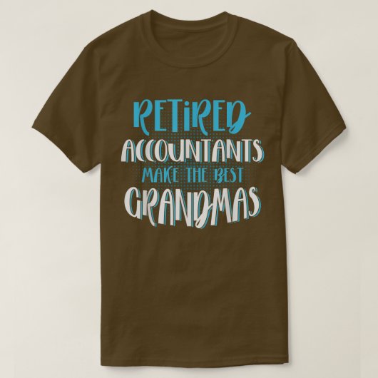 Retired Accountants Make The Best Grandmas, CPA Ac Tシャツ (デザイン正面)