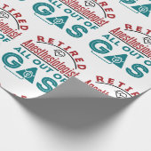 Retired Anesthesiologist All Out of Gas ラッピングペーパー (角)