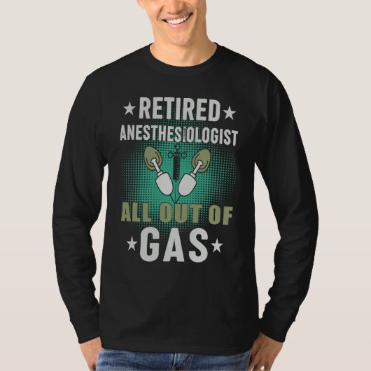 Retired Anesthesiologist Anesthesia Doctor Tシャツ (正面)