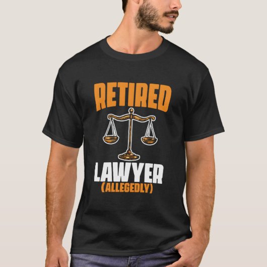 Retired Attorney Law Retire Pensioner Retiret Tシャツ (正面)
