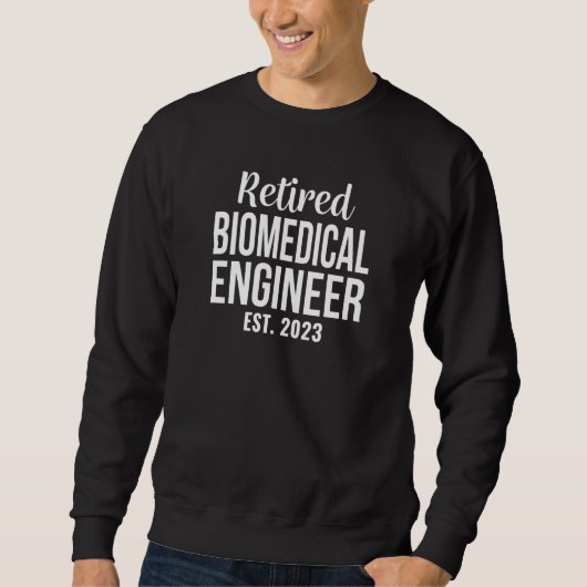 Retired Biomedical Engineer 2023 Retirement スウェットシャツ (正面)