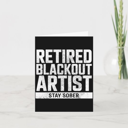 Retired Blackout Artist Stay Sober Funny Quote  カード (正面)